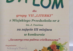 Dyplom z zajęcie III miejsca w konkursie Sensoryczna Palma Wielkanocna