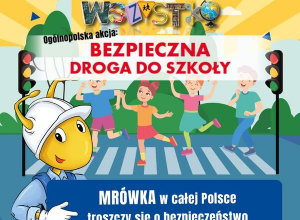 Bezpieczna droga do szkoły z Mrówką.