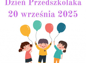 Grafika przedstawia dzieci z balonami i napis "Dzień przedszkolaka wrzesień 2025"